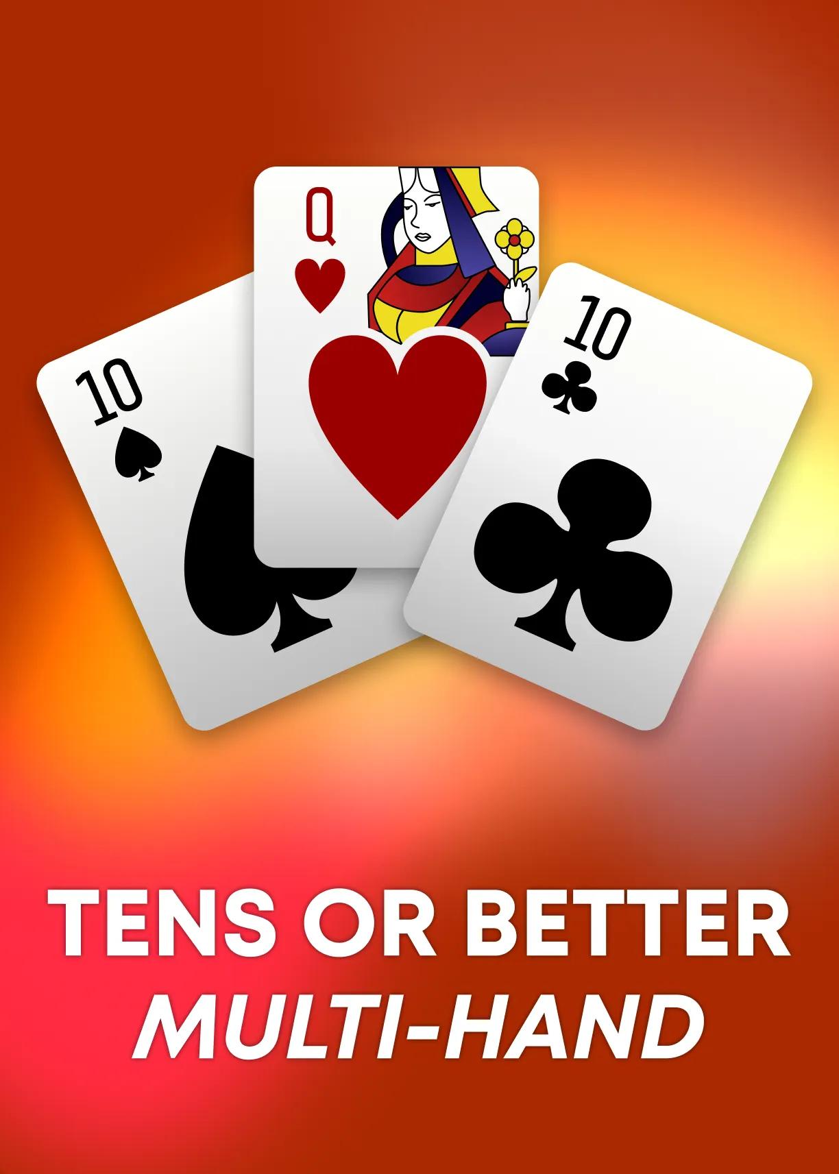 Tens or Better (Multi-Hand) Unified