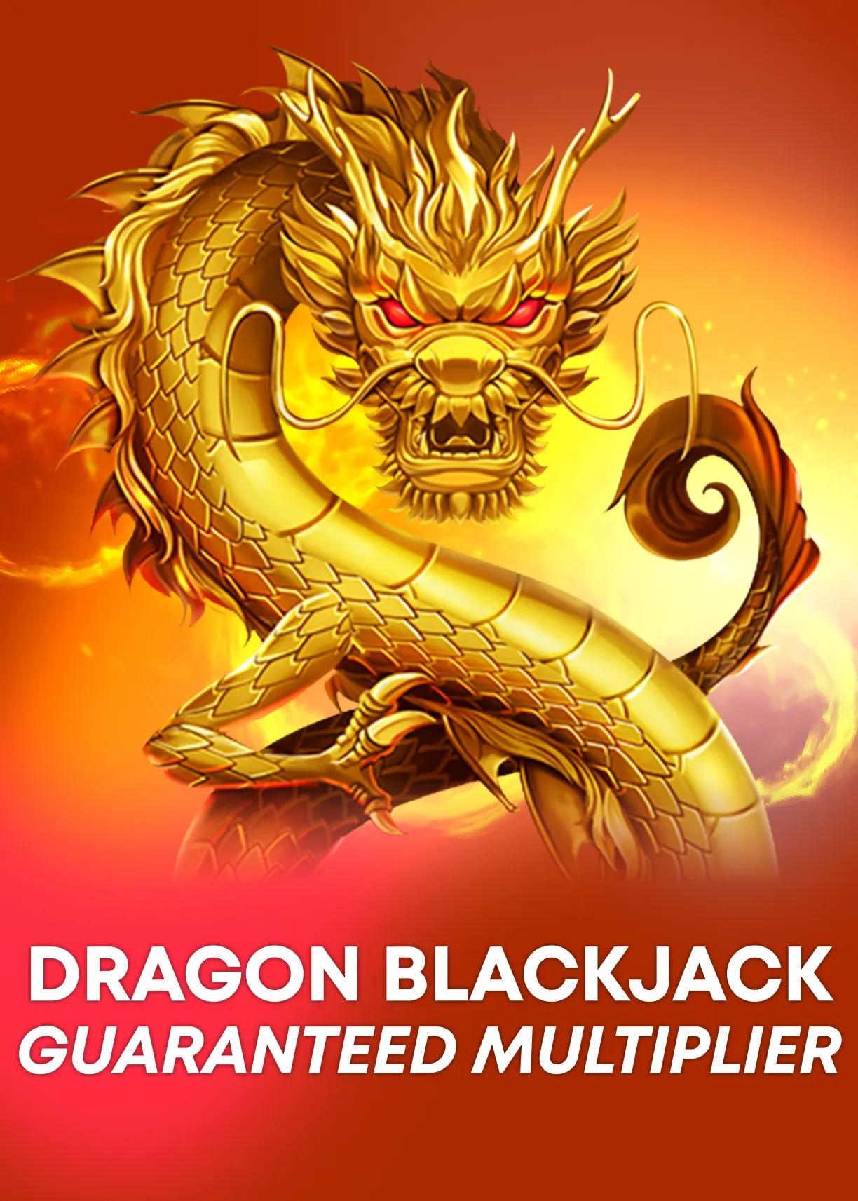 Dragon Blackjack - Guaranteed Multiplier