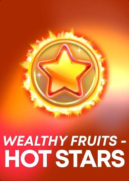 Wealthy Fruits - Hot Stars